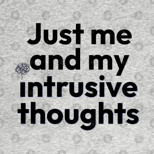 Just me and my Intrusive Thoughts by yaywow